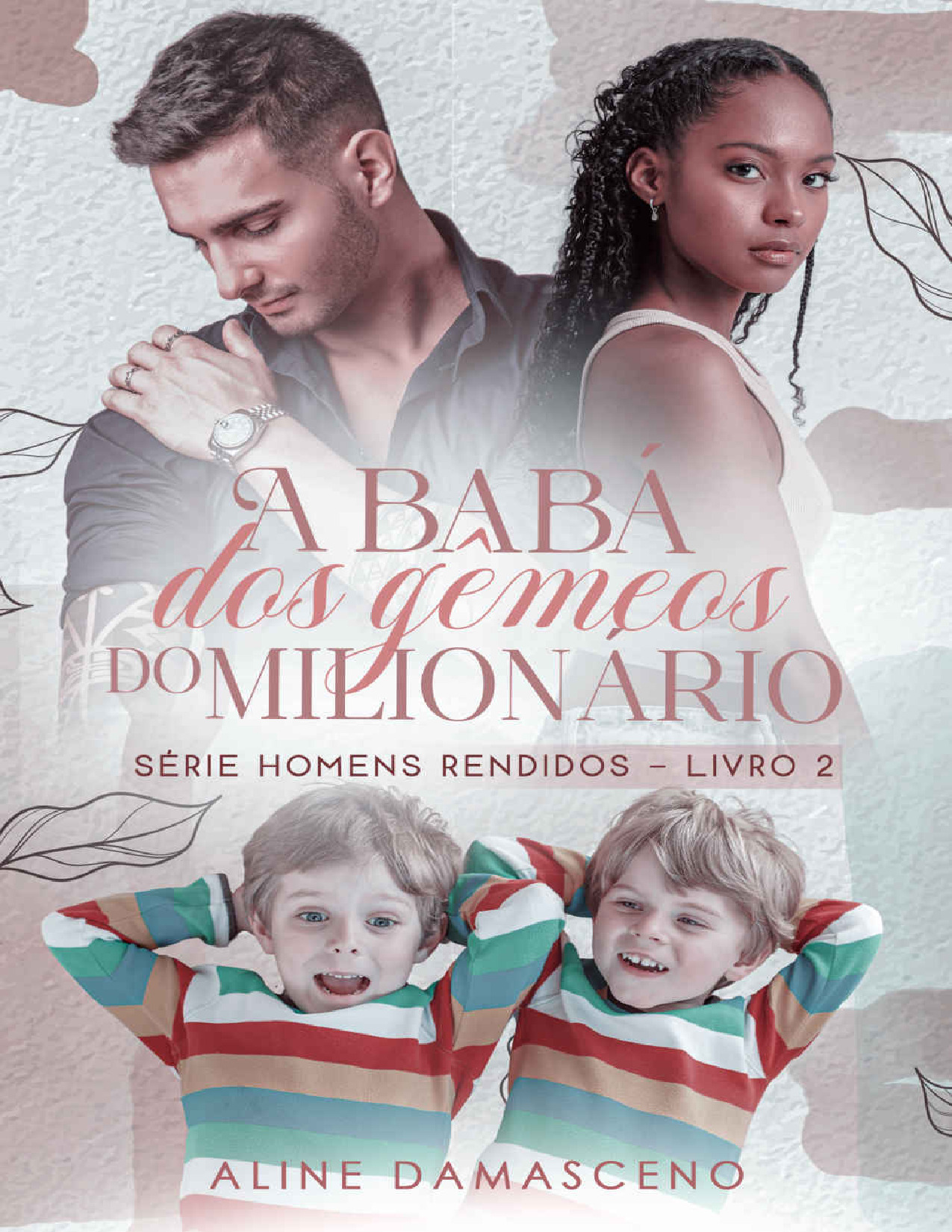 (MozPDF.com)- A Baba Dos Gémeos Do Milionário - Série homens Rendidos livro 2.pdf