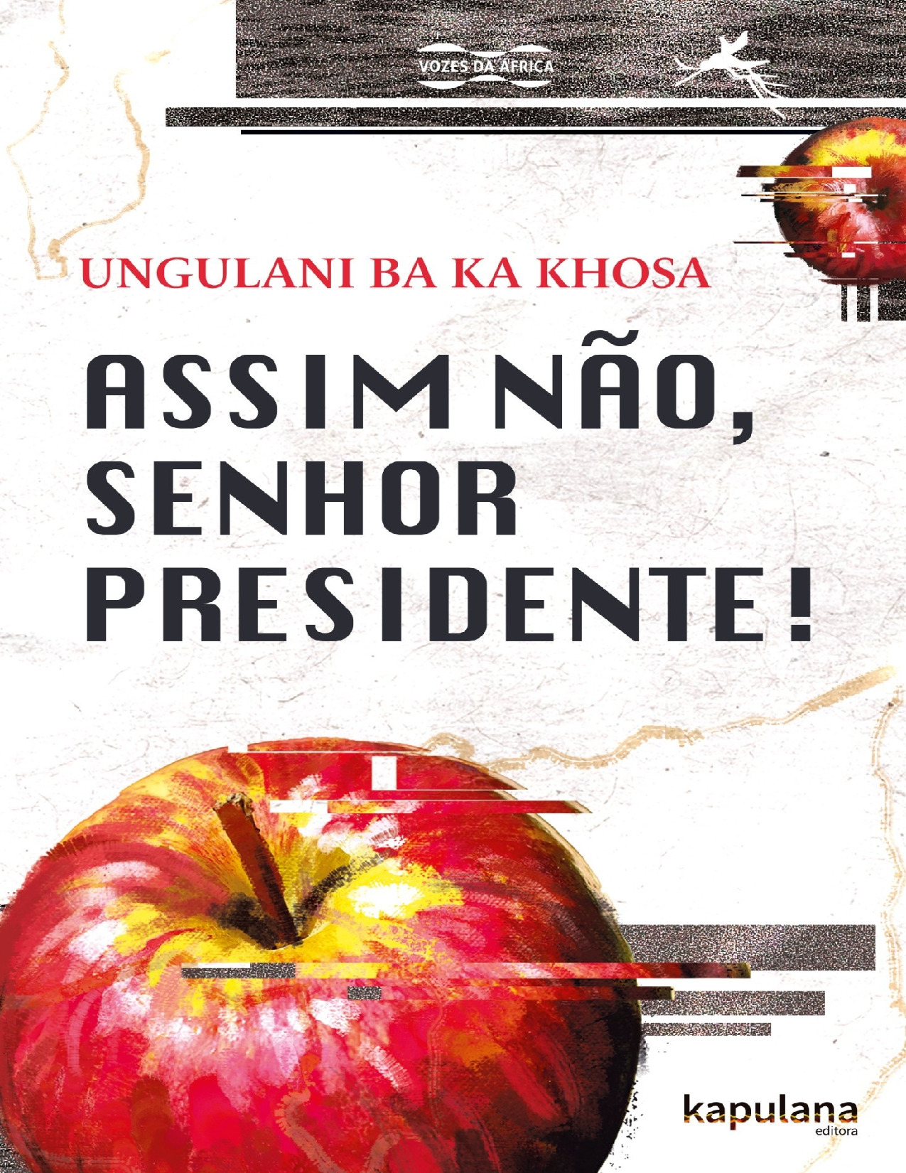 (MozPDF.com)- Assim não, senhor Presidente (Ungulani Ba Ka Khosa).pdf