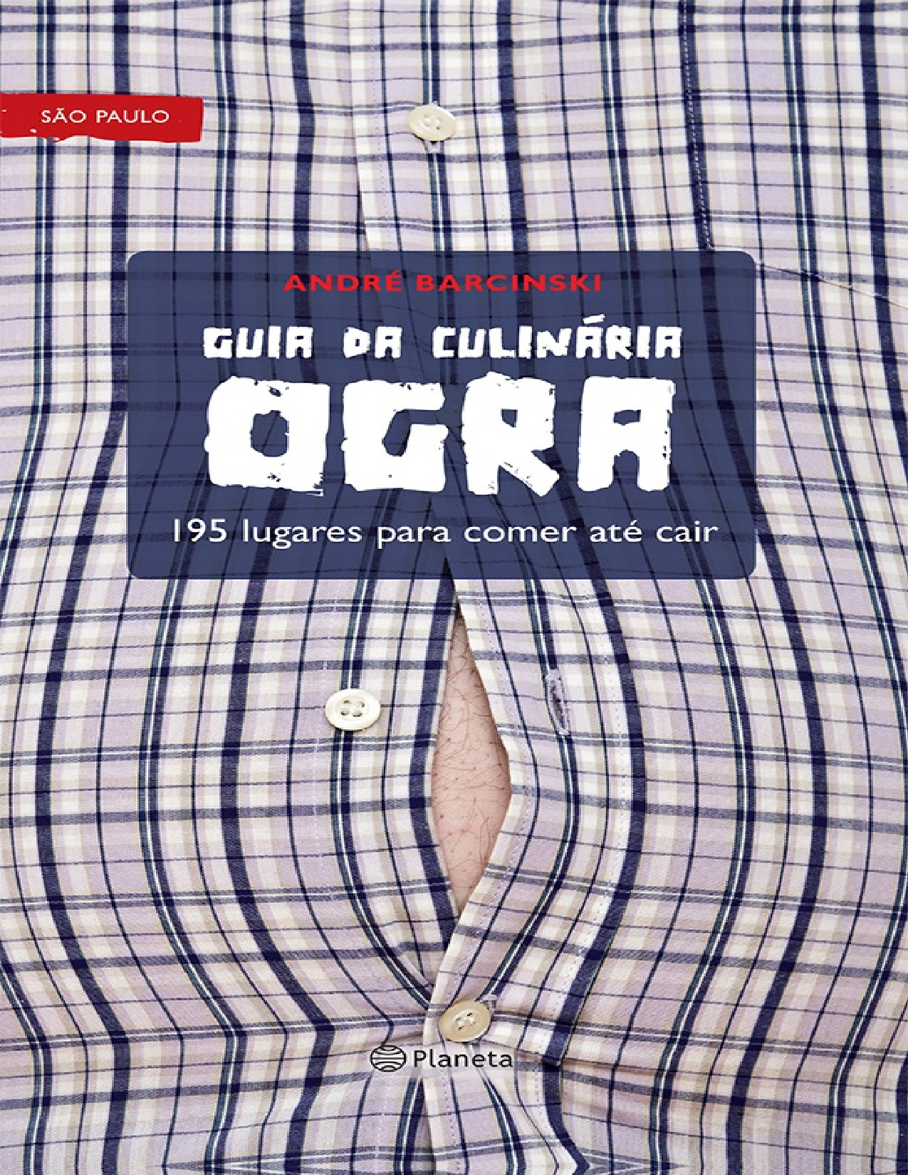 (MozPDF.com)- Guia da Culinária Ogra 195 lugares para comer até cair (André Barcinski)